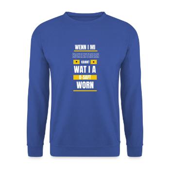Konzentrieren... - bayerischer Spruch - Unisex Pullover - Royalblau - Vorne - Alina (178cm) & Michal (187cm)
