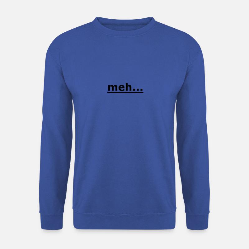 meh - Unisex Pullover - Royalblau