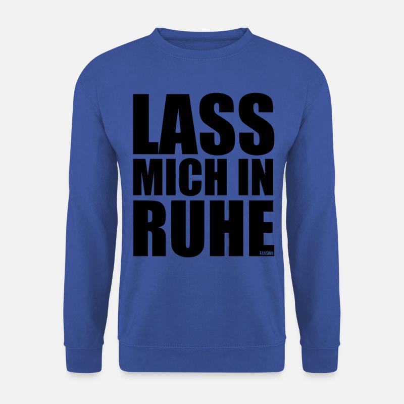 lass mich in Ruhe Spruch Geschenk - Unisex Pullover - Royalblau