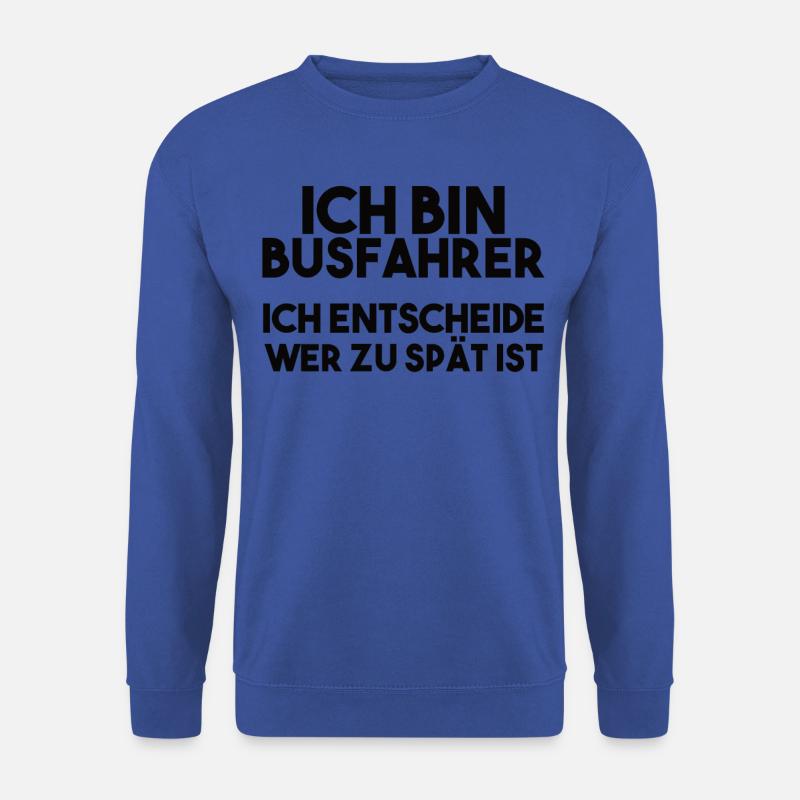 Busfahrer Spruch - Unisex Pullover - Royalblau