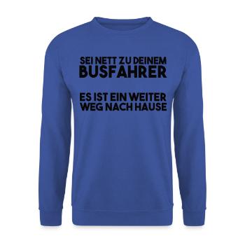 Busfahrer Spruch - Unisex Pullover - Royalblau - Vorne - Alina (178cm) & Michal (187cm)