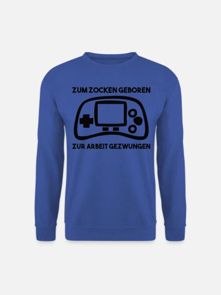 Zum Zocken Geboren Zur Arbeit Gezwungen - Unisex Pullover - Royalblau