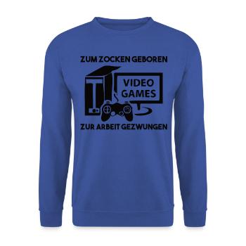 Zum Zocken Geboren Zur Arbeit Gezwungen - Unisex Pullover - Royalblau - Vorne - Alina (178cm) & Michal (187cm)