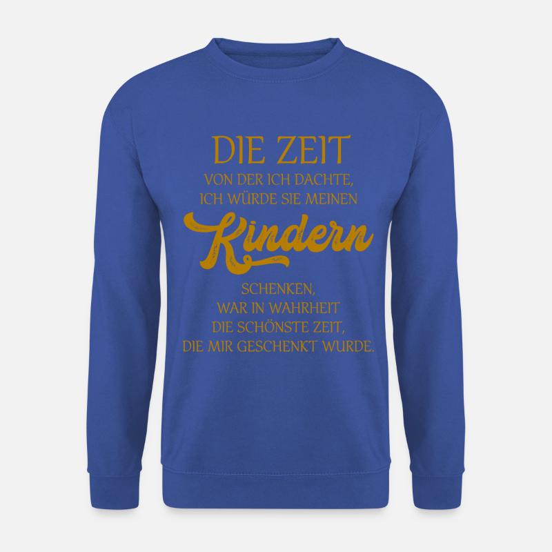 Die Zeit von der ich dachte ich würde sie meinen K - Unisex Pullover - Royalblau