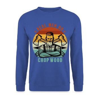 Real men do chop wood - Sweat-shirt Unisexe - bleu royal - Devant - Alina (178cm) & Michal (187cm)