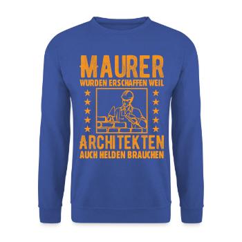 Maurer Lustige Sprüche - Unisex Pullover - Royalblau - Vorne - Alina (178cm) & Michal (187cm)