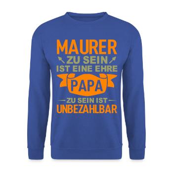 Lustige Sprüche Maurer Vater Papa - Unisex Pullover - Royalblau - Vorne - Alina (178cm) & Michal (187cm)