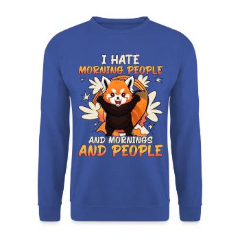 Je déteste les gens du matin et les matins et les gens - Sweat-shirt Unisexe - bleu royal - Devant - Alina (178cm) & Michal (187cm)
