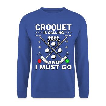 Croquet is calling and I must go - Unisex Sweatshirt - royal blue - Front - Alina (178cm) & Michal (187cm)