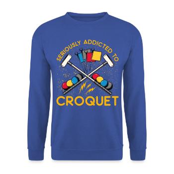 Seriously Addicted to Croquet - Unisex Sweatshirt - royal blue - Front - Alina (178cm) & Michal (187cm)