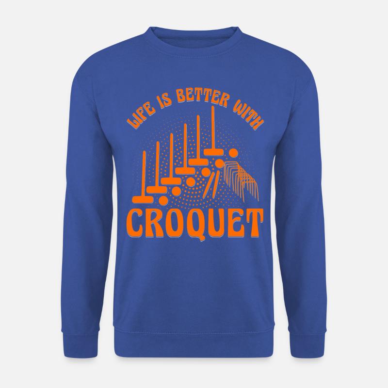 Life is better with Croquet - Unisex Pullover - Royalblau