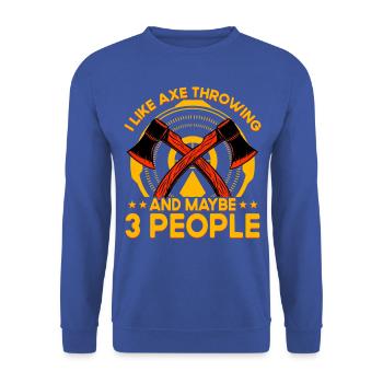 I like Axe Throwing and maybe 3 people - Unisex Pullover - Royalblau - Vorne - Alina (178cm) & Michal (187cm)