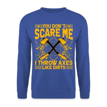 Tu ne me fais pas peur je lance des haches comme des saletés - Sweat-shirt Unisexe - bleu royal - Devant - Alina (178cm) & Michal (187cm)