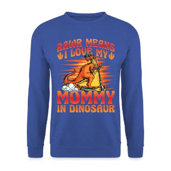 Rawr means I love my Mommy in Dinosaurs - Unisex Sweatshirt - royal blue - Front - Alina (178cm) & Michal (187cm)