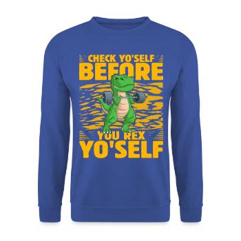 Check yo'self before you rex Yo'self - Unisex Sweatshirt - royal blue - Front - Alina (178cm) & Michal (187cm)