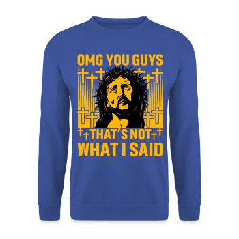 OMG vous les gars ce n’est pas ce que j’ai dit - Sweat-shirt Unisexe - bleu royal - Devant - Alina (178cm) & Michal (187cm)