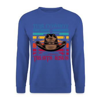 Ce cow-boy fait confiance à Jésus - Sweat-shirt Unisexe - bleu royal - Devant - Alina (178cm) & Michal (187cm)