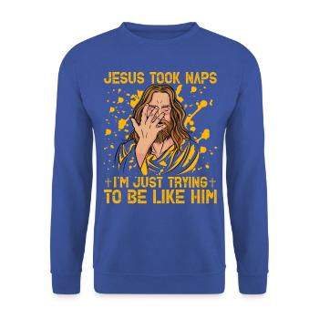 Jésus a fait des siestes J’essaie juste d’être comme lui - Sweat-shirt Unisexe - bleu royal - Devant - Alina (178cm) & Michal (187cm)