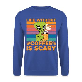 Life without Coffee is scary - Unisex Sweatshirt - royal blue - Front - Alina (178cm) & Michal (187cm)