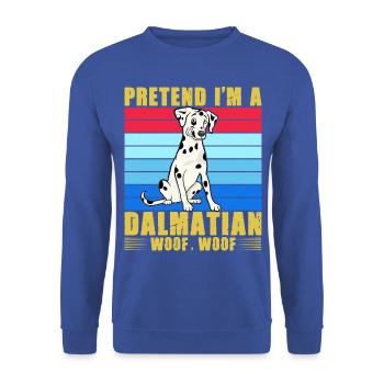 Pretend I'm a Dalmatian Woof Woof - Unisex Sweatshirt - royal blue - Front - Alina (178cm) & Michal (187cm)