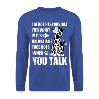 Drôle de dicton dalmate - Sweat-shirt Unisexe - bleu royal - Devant - Alina (178cm) & Michal (187cm)