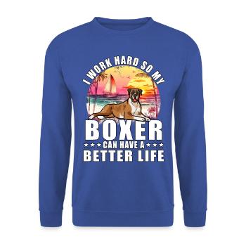 Je travaille dur pour que mon boxeur puisse avoir une vie meilleure - Sweat-shirt Unisexe - bleu royal - Devant - Alina (178cm) & Michal (187cm)