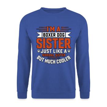 Je suis une sœur de chien boxeur - Sweat-shirt Unisexe - bleu royal - Devant - Alina (178cm) & Michal (187cm)