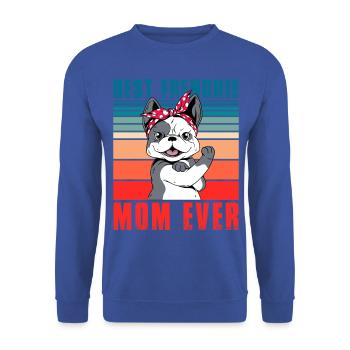 Meilleure Frenchie Mom Ever Bulldog - Sweat-shirt Unisexe - bleu royal - Devant - Alina (178cm) & Michal (187cm)