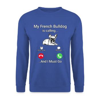 My French Bulldog is calling and I must go - Unisex Pullover - Royalblau - Vorne - Alina (178cm) & Michal (187cm)