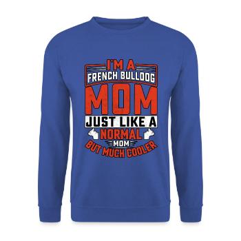 Je suis une maman bouledogue française - Sweat-shirt Unisexe - bleu royal - Devant - Alina (178cm) & Michal (187cm)