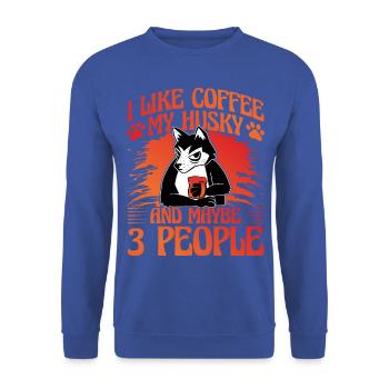 I like coffee my husky and maybe 3 people - Unisex Sweatshirt - royal blue - Front - Alina (178cm) & Michal (187cm)