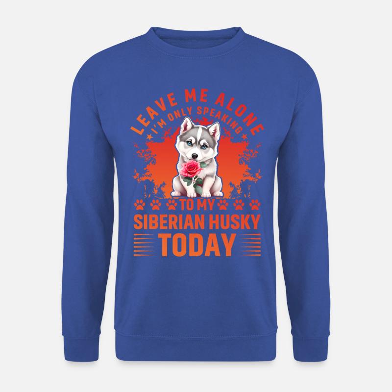 Husky Lustiger Spruch - Unisex Pullover - Royalblau