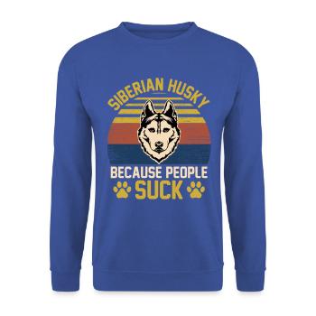 Siberian Husky because people suck - Unisex Sweatshirt - royal blue - Front - Alina (178cm) & Michal (187cm)