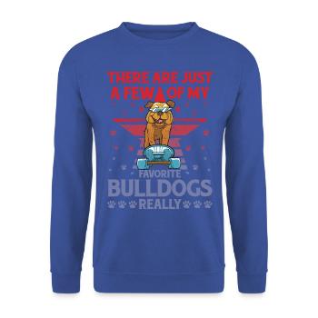 Il n’y a que quelques-uns de mes Bulldogs préférés - Sweat-shirt Unisexe - bleu royal - Devant - Alina (178cm) & Michal (187cm)