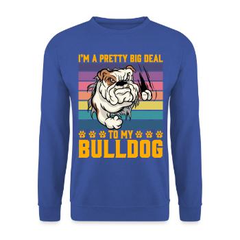 Je suis un gros problème pour mon Bulldog - Sweat-shirt Unisexe - bleu royal - Devant - Alina (178cm) & Michal (187cm)