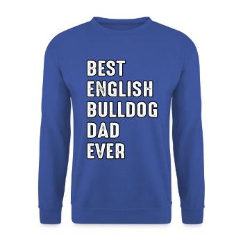 Best English Bulldog Dad ever - Unisex Sweatshirt - royal blue - Front - Alina (178cm) & Michal (187cm)