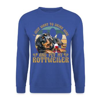 I just want to drink wine and pet my Rottweiler - Unisex Sweatshirt - royal blue - Front - Alina (178cm) & Michal (187cm)