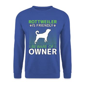 Rottweiler is friendly beware of owner - Unisex Sweatshirt - royal blue - Front - Alina (178cm) & Michal (187cm)