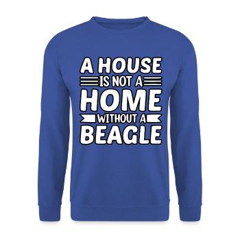 Une maison n’est pas une maison sans Beagle - Sweat-shirt Unisexe - bleu royal - Devant - Alina (178cm) & Michal (187cm)