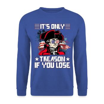 Ce n’est que de la trahison si vous perdez - Sweat-shirt Unisexe - bleu royal - Devant - Alina (178cm) & Michal (187cm)