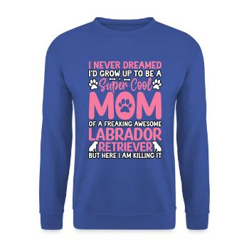 Labrador Mom Lustiger Spruch - Unisex Pullover - Royalblau - Vorne - Alina (178cm) & Michal (187cm)