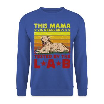 This Mama is reguraly tested by the Lab - Unisex Sweatshirt - royal blue - Front - Alina (178cm) & Michal (187cm)