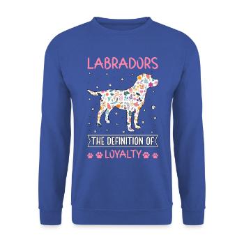 Labradors the definition of Loyalty - Unisex Pullover - Royalblau - Vorne - Alina (178cm) & Michal (187cm)