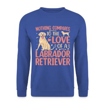 Rien ne se compare à l’amour d’un Labrador - Sweat-shirt Unisexe - bleu royal - Devant - Alina (178cm) & Michal (187cm)