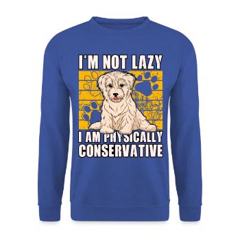 I'm not lazy I am physically Conservative - Unisex Sweatshirt - royal blue - Front - Alina (178cm) & Michal (187cm)