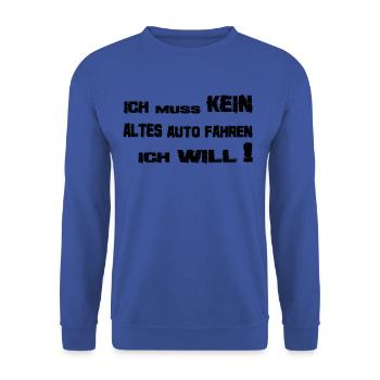 Kein altes Auto 1- Ich muss kein altes Auto fahren - Unisex Pullover - Royalblau - Vorne - Alina (178cm) & Michal (187cm)