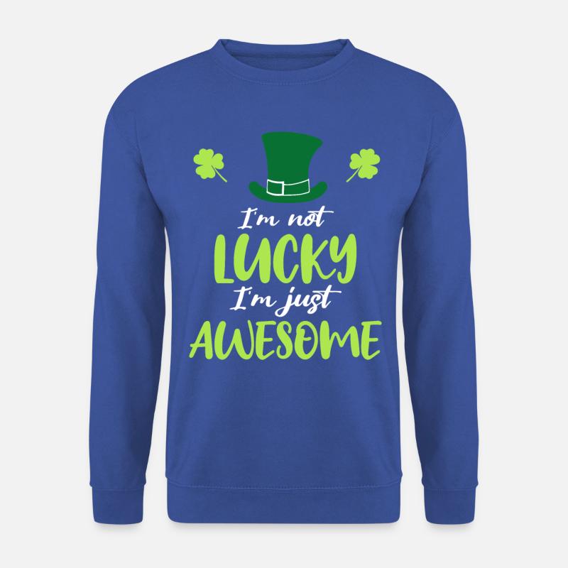 Not Lucky Just Awesome - Unisex Sweatshirt - royal blue
