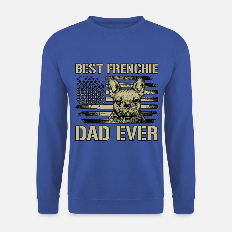 Best Frenchie Dad Ever - Unisex Pullover - Royalblau