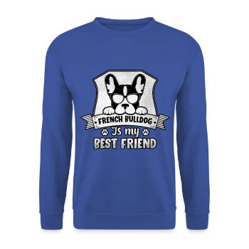 Le bouledogue français est mon meilleur ami - Sweat-shirt Unisexe - bleu royal - Devant - Alina (178cm) & Michal (187cm)