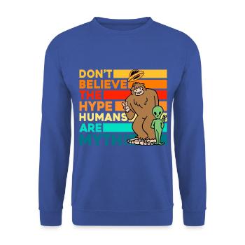 Don't believe the in humans are myth - Unisex Pullover - Royalblau - Vorne - Alina (178cm) & Michal (187cm)
